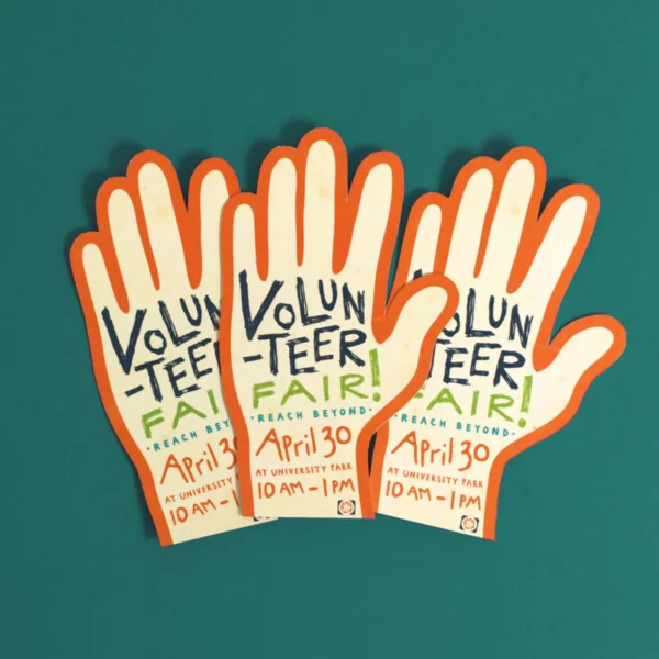 Hand-shaped flyers for a volunteer fair event.